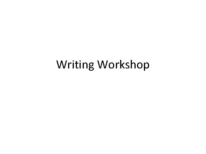 Writing Workshop 