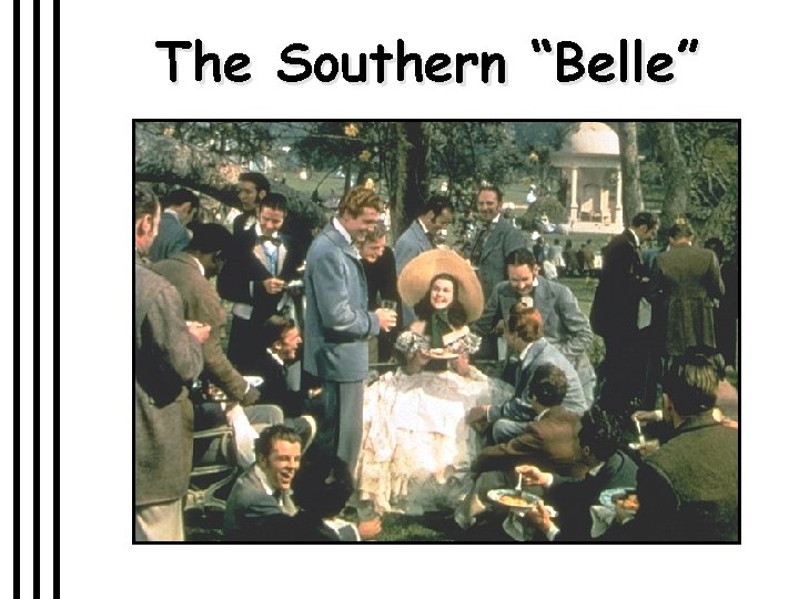 The Southern “Belle” 