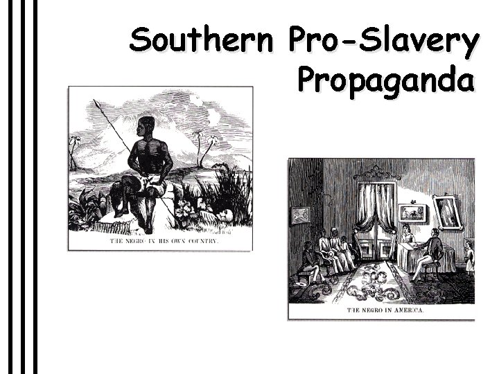 Southern Pro-Slavery Propaganda 