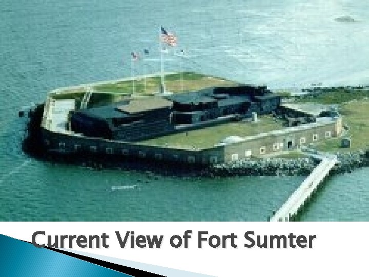 Current View of Fort Sumter 