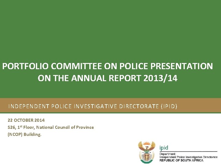 Strategic Plan 2012/17 and Annual Performance Plan 2012/13 PORTFOLIO COMMITTEE ON POLICE PRESENTATION ON