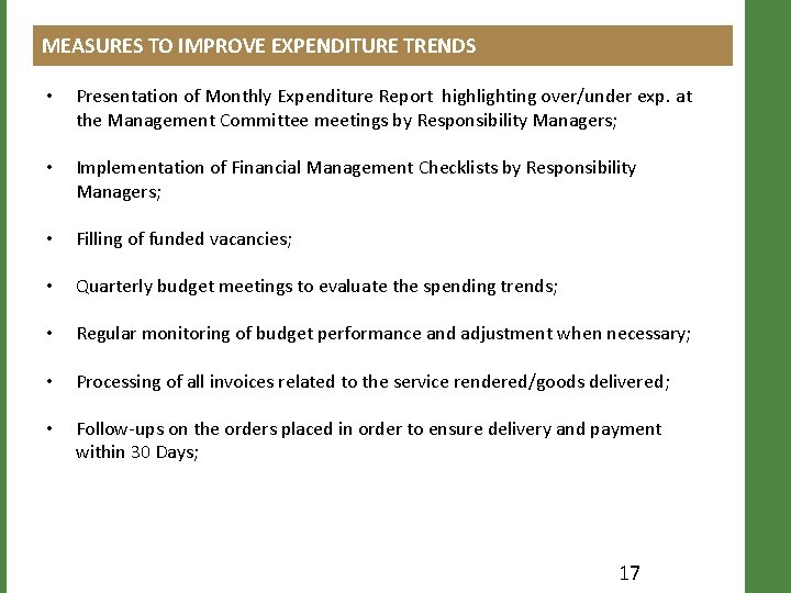 MEASURES TO IMPROVE EXPENDITURE TRENDS • Presentation of Monthly Expenditure Report highlighting over/under exp.