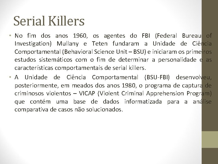Serial Killers • No fim dos anos 1960, os agentes do FBI (Federal Bureau