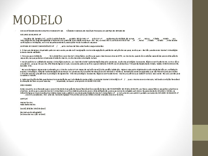 MODELO • EXCELENTÍSSIMO SENHOR DOUTOR PRESIDENTE DA. . . C MARA CRIMINAL DO EGRÉGIO
