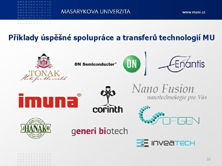 Příklady úspěšné spolupráce a transferů technologií MU 18 