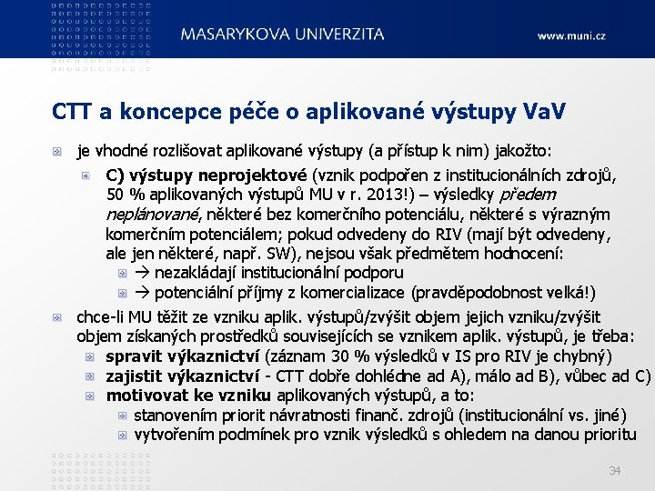 CTT a koncepce péče o aplikované výstupy Va. V je vhodné rozlišovat aplikované výstupy