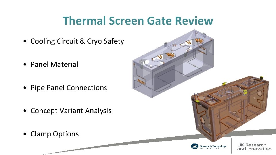 Thermal Screen Gate Review • Cooling Circuit & Cryo Safety • Panel Material •
