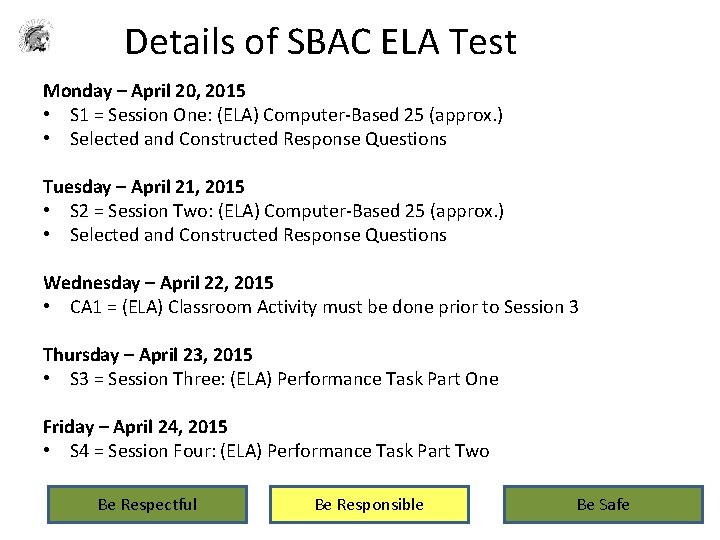 Details of SBAC ELA Test Monday – April 20, 2015 • S 1 =