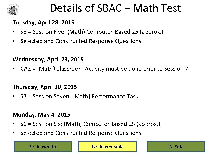 Details of SBAC – Math Test Tuesday, April 28, 2015 • S 5 =