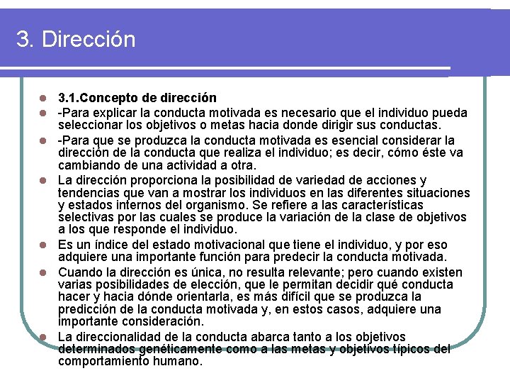 3. Dirección l l l l 3. 1. Concepto de dirección -Para explicar la