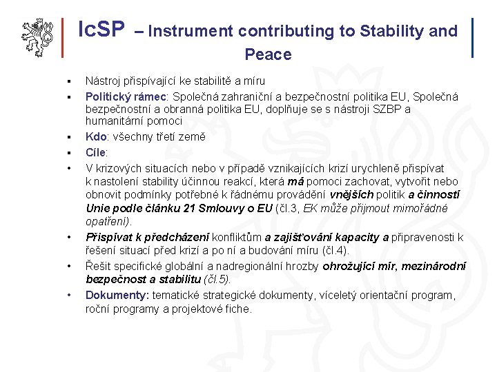 Ic. SP § § • • – Instrument contributing to Stability and Peace Nástroj