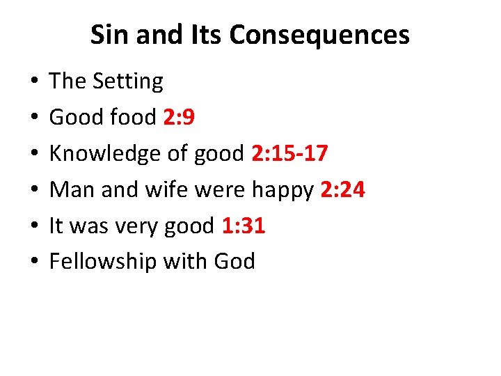 Sin and Its Consequences • • • The Setting Good food 2: 9 Knowledge