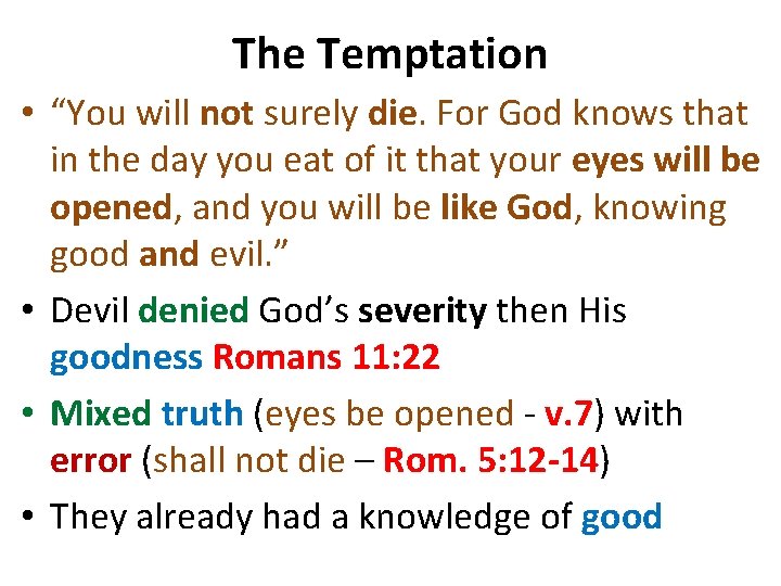 The Temptation • “You will not surely die. For God knows that in the