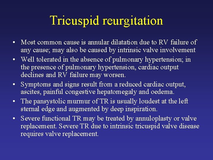 Tricuspid reurgitation • Most common cause is annular dilatation due to RV failure of