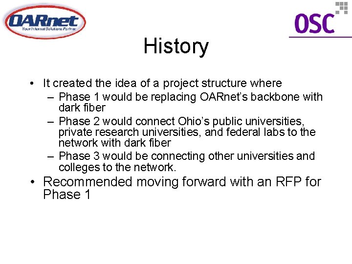 History • It created the idea of a project structure where – Phase 1