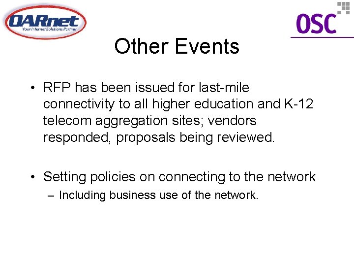 Other Events • RFP has been issued for last-mile connectivity to all higher education