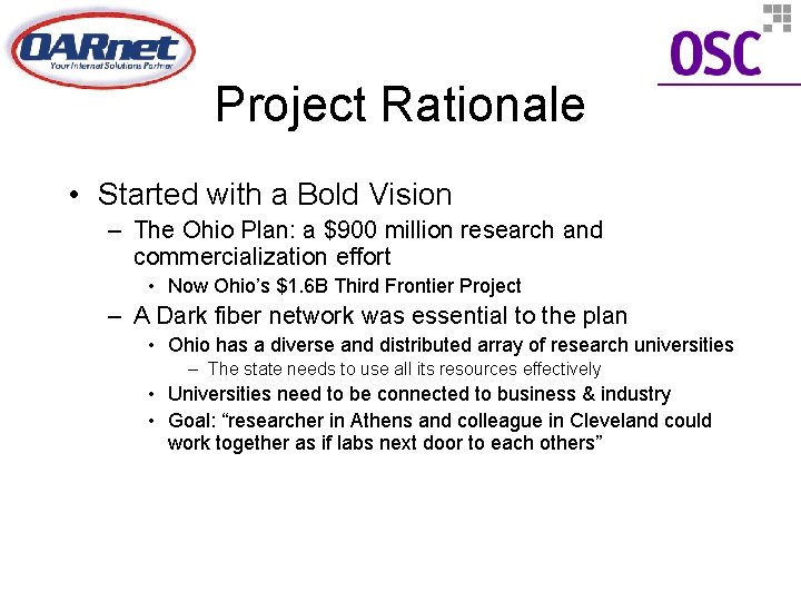 Project Rationale • Started with a Bold Vision – The Ohio Plan: a $900