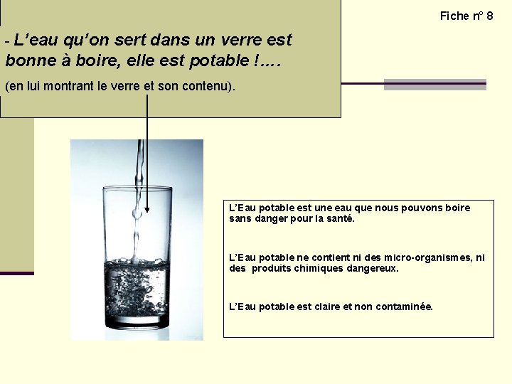 L’exploration du monde de la matière – l’eau potable Fiche n° 8 - L’eau