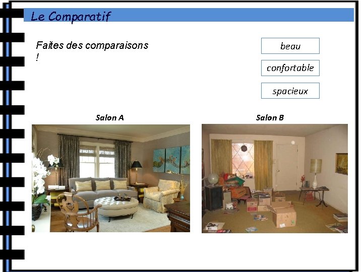 Le Comparatif Faites des comparaisons ! beau confortable spacieux Salon A Salon B 