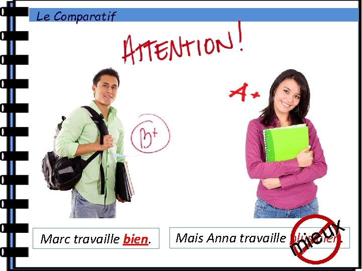 Le Comparatif Marc travaille bien x u Mais Anna travaille plusie bien. m Le Comparatif Marc travaille bien x u Mais Anna travaille plusie bien. m