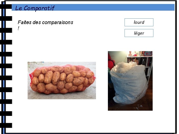 Le Comparatif Faites des comparaisons ! lourd léger Le Comparatif Faites des comparaisons ! lourd léger