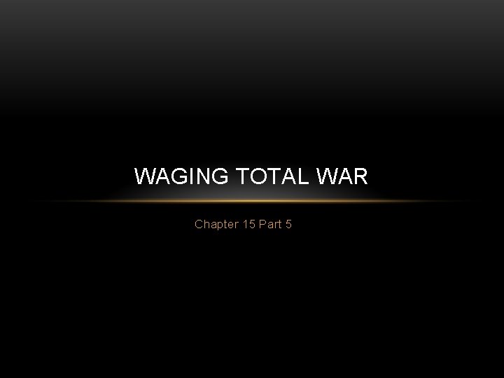 WAGING TOTAL WAR Chapter 15 Part 5 