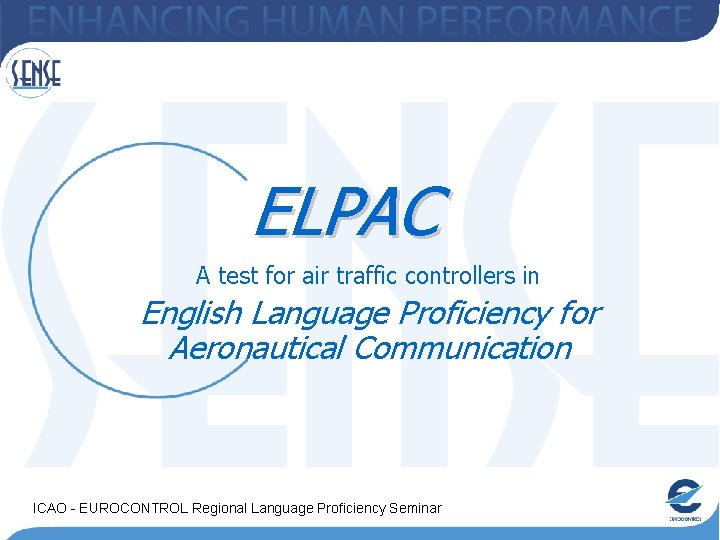 ELPAC A test for air traffic controllers in English Language Proficiency for Aeronautical Communication