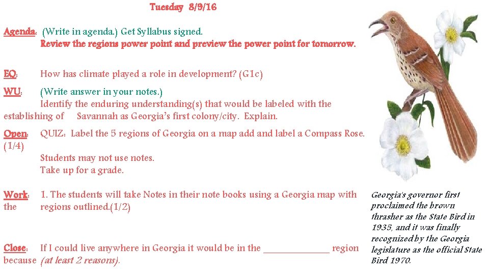 Tuesday 8/9/16 Agenda: (Write in agenda. ) Get Syllabus signed. Review the regions power