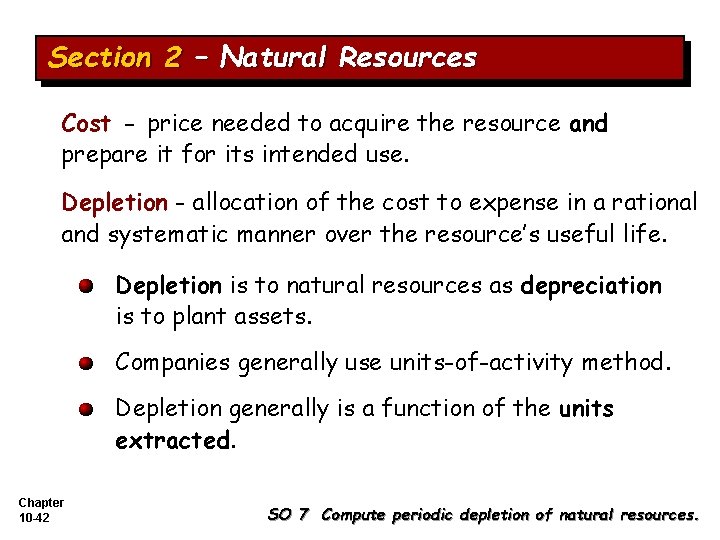 Section 2 – Natural Resources Cost - price needed to acquire the resource and