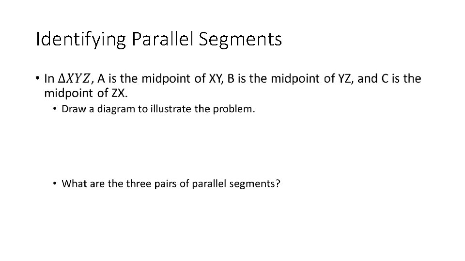 Identifying Parallel Segments • 