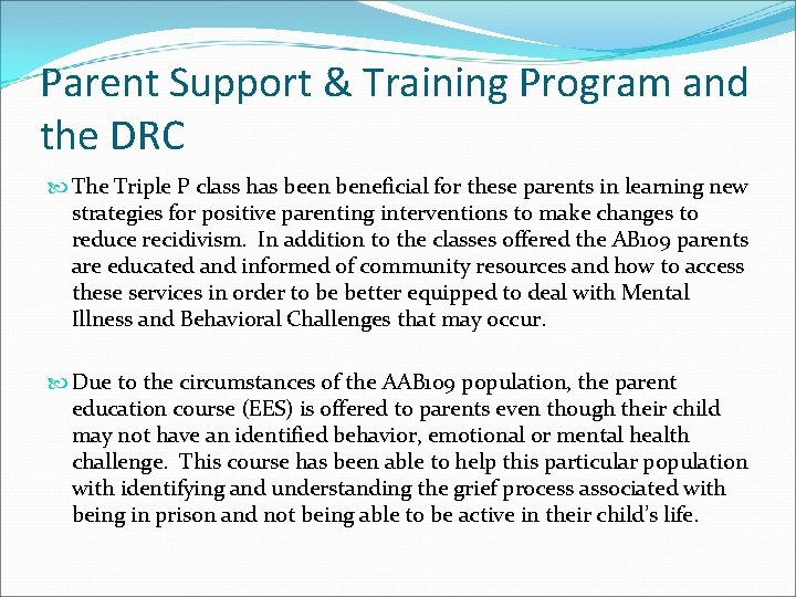 Parent Support & Training Program and the DRC The Triple P class has been