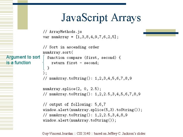 Java. Script Arrays Argument to sort is a function Guy-Vincent Jourdan : : CSI