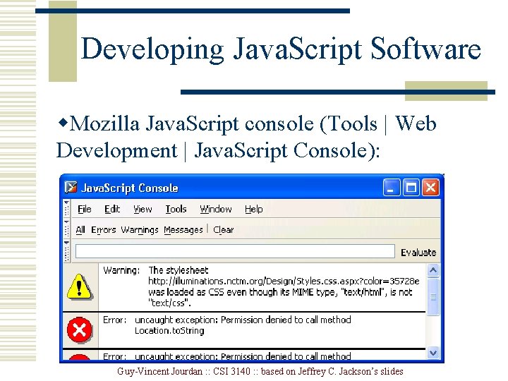 Developing Java. Script Software w. Mozilla Java. Script console (Tools | Web Development |