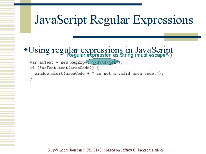 Java. Script Regular Expressions w. Using regular expressions in Java. Script Regular expression as