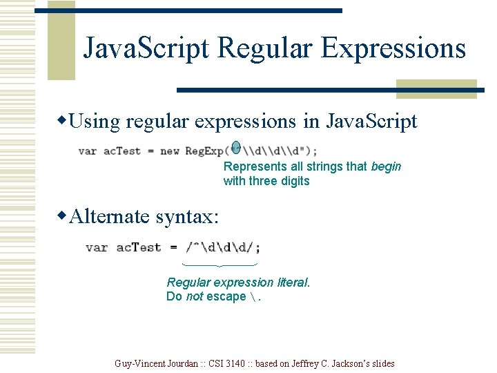 Java. Script Regular Expressions w. Using regular expressions in Java. Script Represents all strings