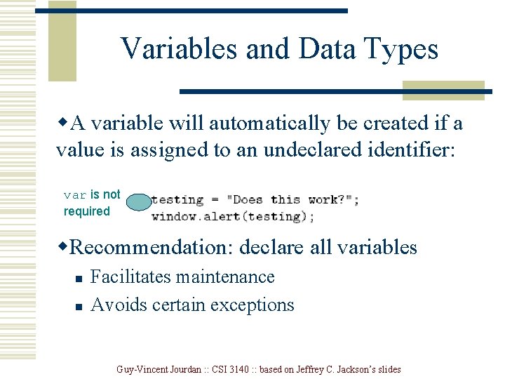 Variables and Data Types w. A variable will automatically be created if a value
