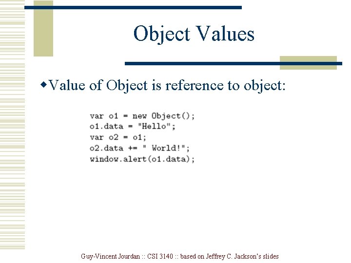 Object Values w. Value of Object is reference to object: Guy-Vincent Jourdan : :