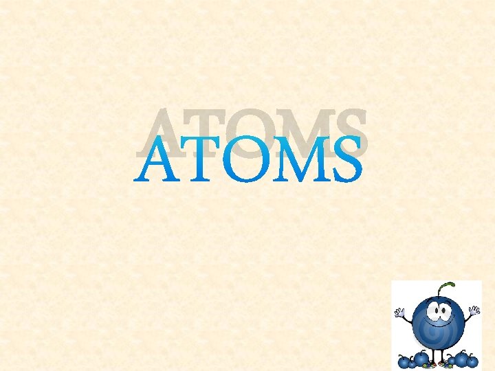 ATOMS 
