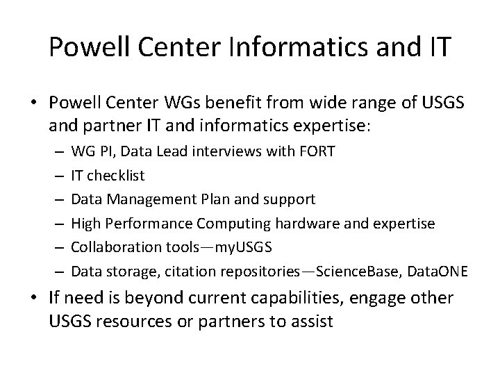 Powell Center Informatics and IT • Powell Center WGs benefit from wide range of