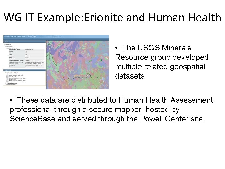 WG IT Example: Erionite and Human Health • The USGS Minerals Resource group developed