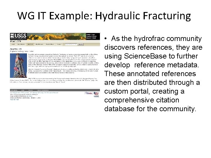 WG IT Example: Hydraulic Fracturing • As the hydrofrac community discovers references, they are