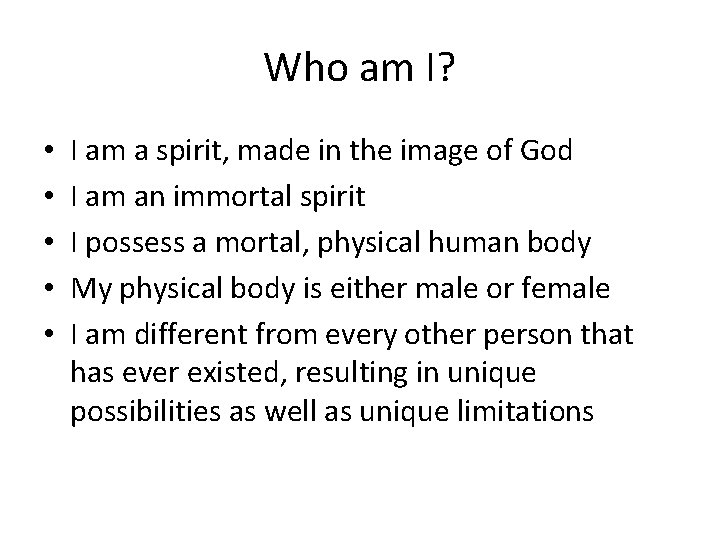 Who am I? • • • I am a spirit, made in the image