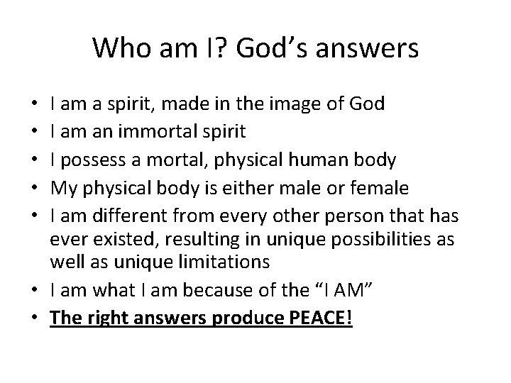 Who am I? God’s answers I am a spirit, made in the image of