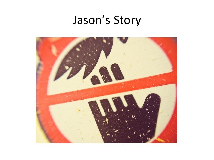 Jason’s Story 
