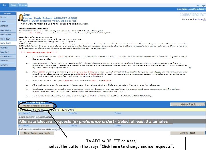 To ADD or DELETE courses, select the button that says “Click here to change