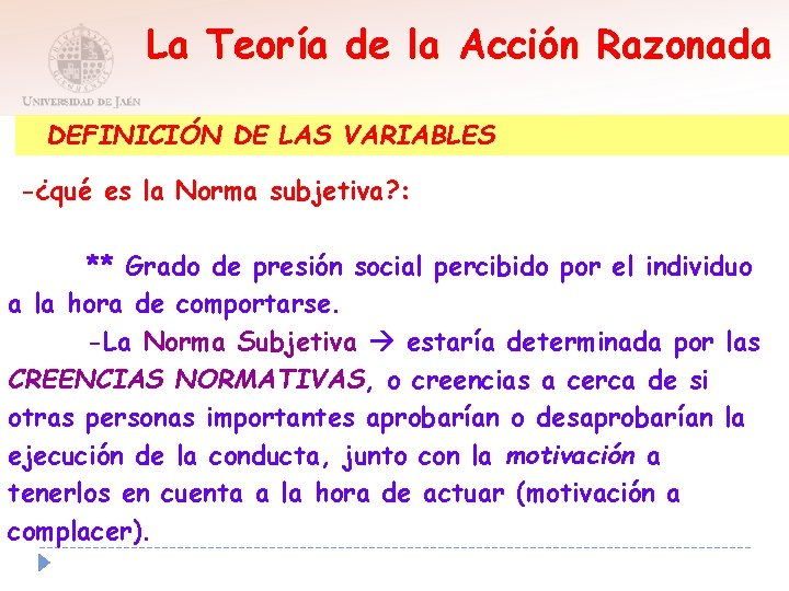 La Teoría de la Acción Razonada DEFINICIÓN DE LAS VARIABLES -¿qué es la Norma