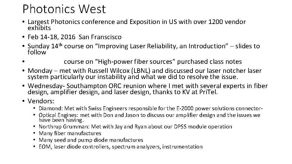 Photonics West • Largest Photonics conference and Exposition in US with over 1200 vendor