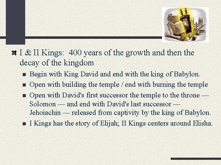 I & II Kings: 400 years of the growth and then the decay of