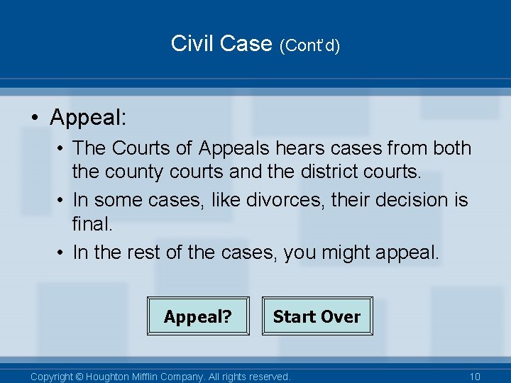 Civil Case (Cont’d) • Appeal: • The Courts of Appeals hears cases from both