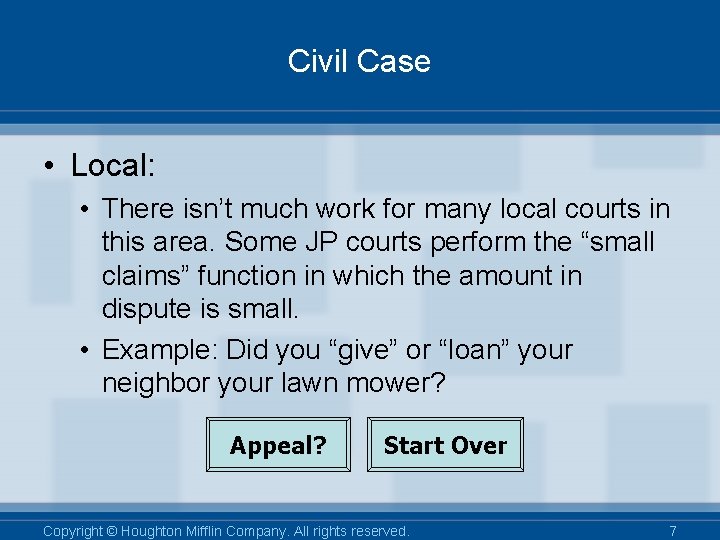 Civil Case • Local: • There isn’t much work for many local courts in